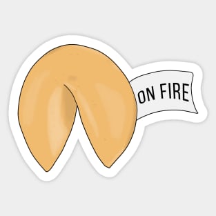 On Fire Fortune cookie quote Sticker